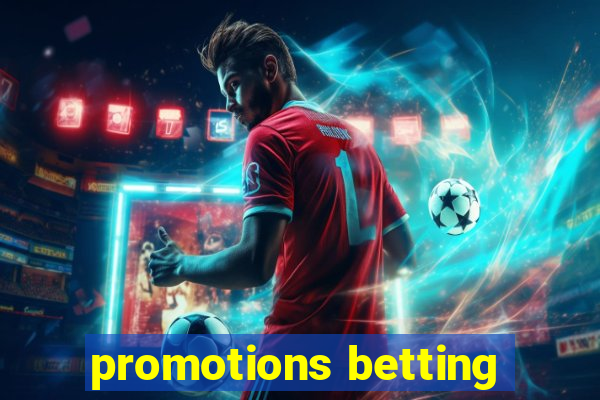 promotions betting