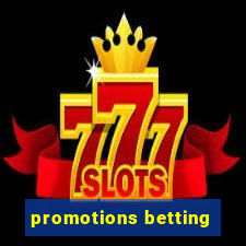 promotions betting