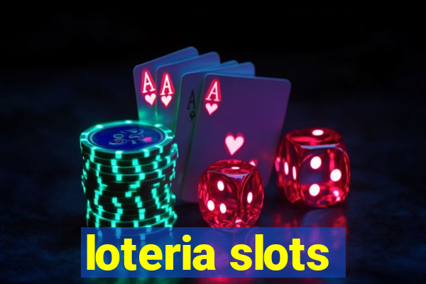 loteria slots