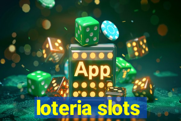 loteria slots