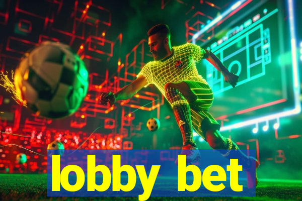 lobby bet