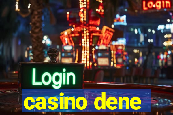 casino dene