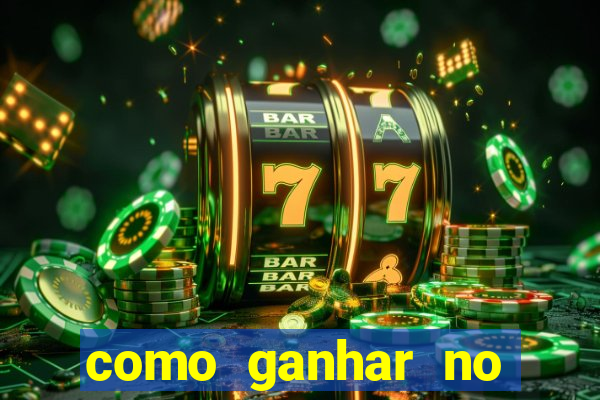 como ganhar no cassino online