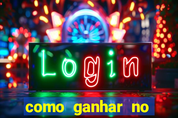 como ganhar no cassino online