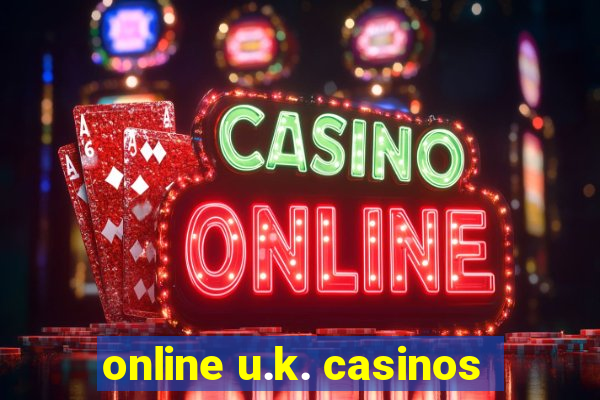 online u.k. casinos