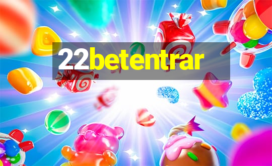 22betentrar