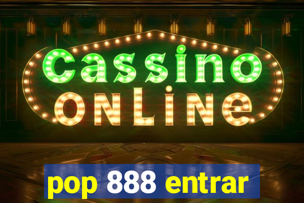 pop 888 entrar