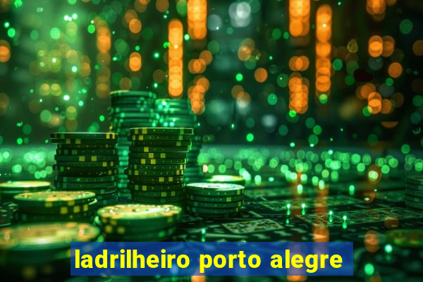 ladrilheiro porto alegre