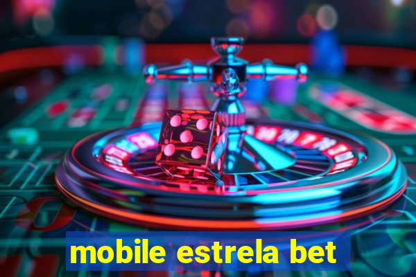 mobile estrela bet