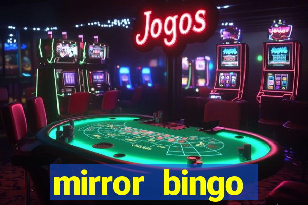 mirror bingo welcome bonus