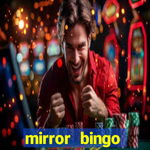 mirror bingo welcome bonus