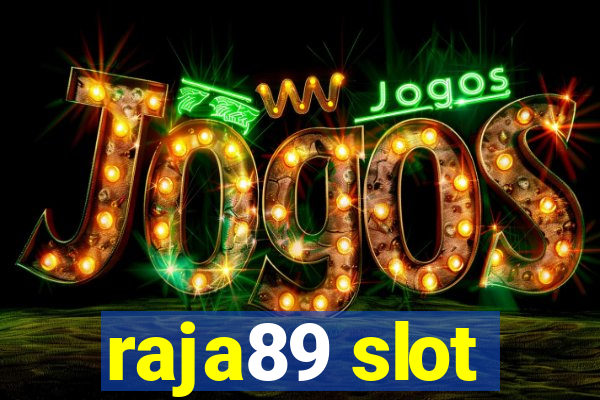 raja89 slot