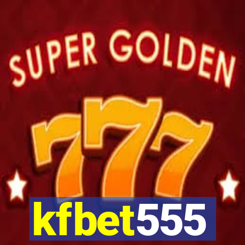 kfbet555