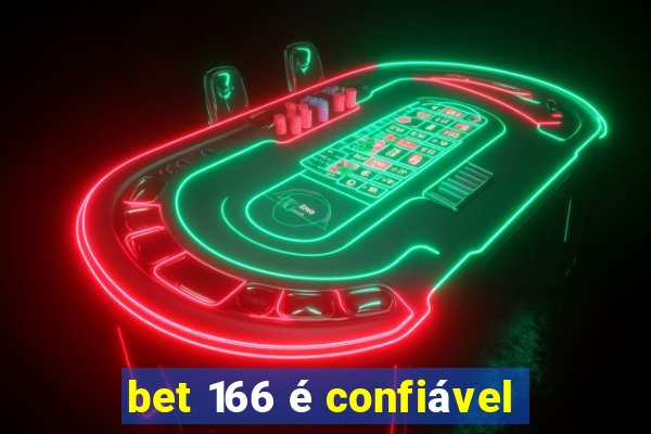 bet 166 é confiável