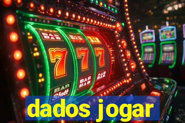 dados jogar