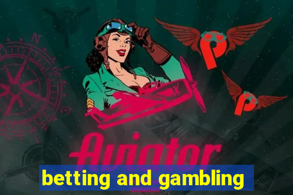 betting and gambling