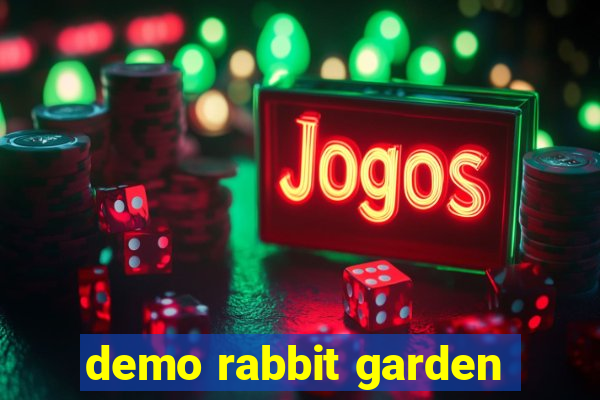 demo rabbit garden