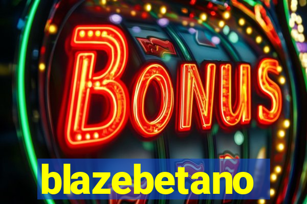 blazebetano