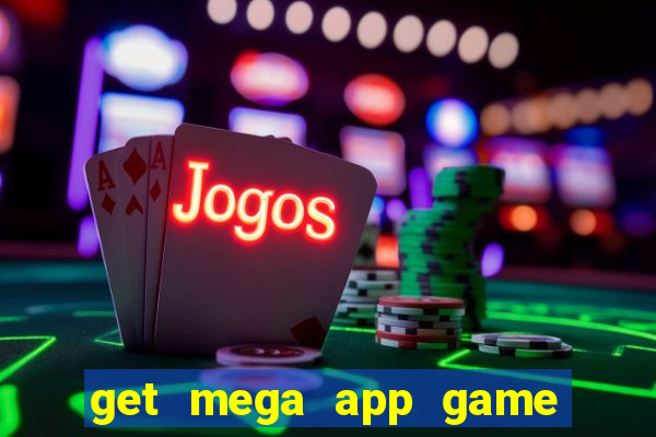 get mega app game real cash