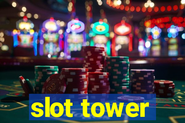 slot tower