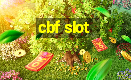 cbf slot