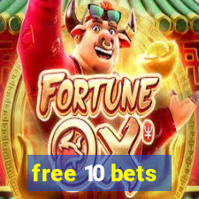 free 10 bets