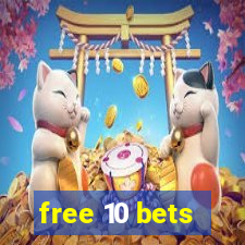 free 10 bets