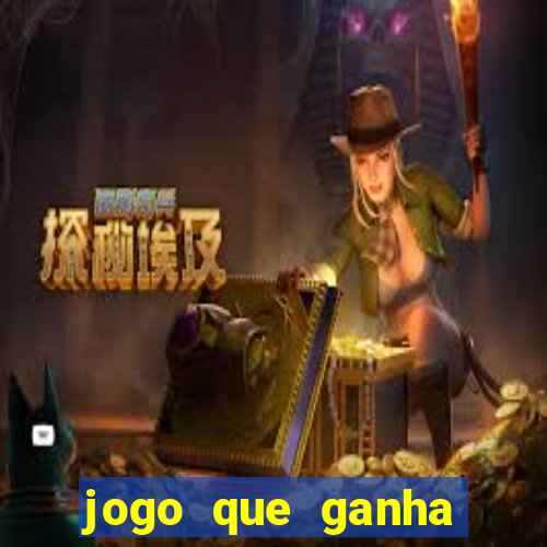 jogo que ganha dinheiro se cadastrando