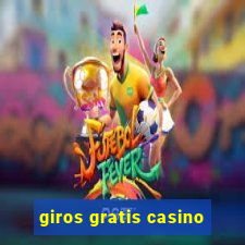 giros gratis casino