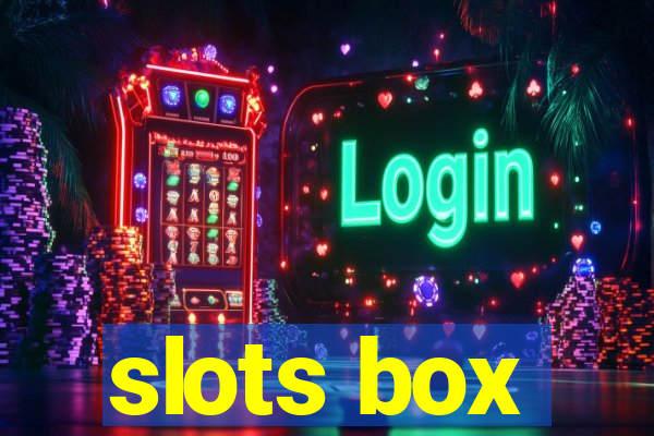 slots box