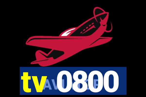 tv 0800