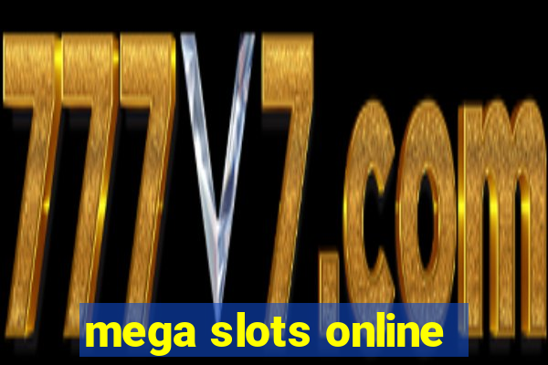 mega slots online