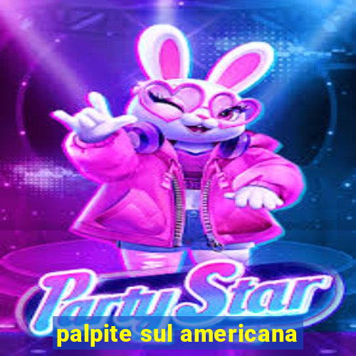 palpite sul americana