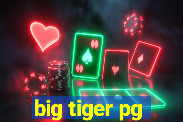 big tiger pg