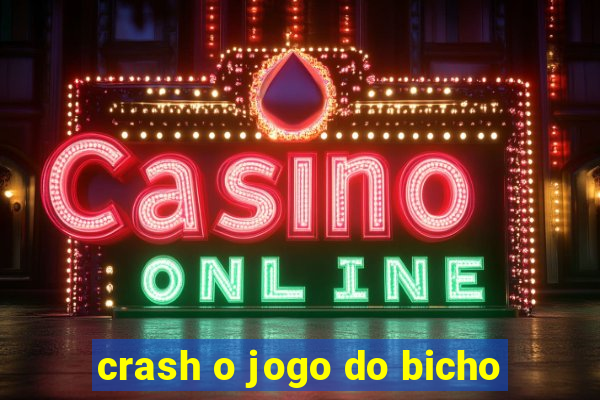 crash o jogo do bicho