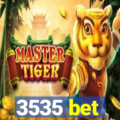 3535 bet