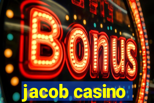 jacob casino