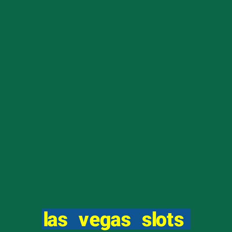 las vegas slots games free online