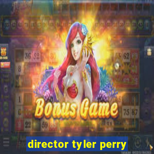 director tyler perry