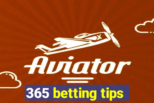 365 betting tips