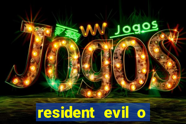 resident evil o jogo baixar