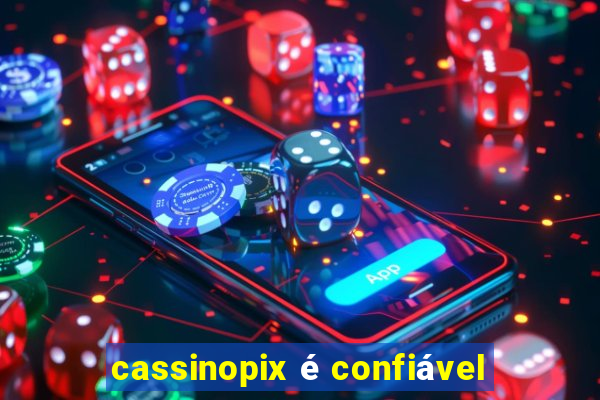 cassinopix é confiável