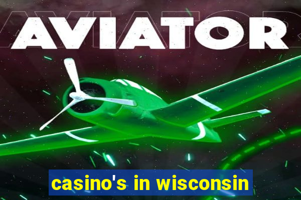 casino's in wisconsin