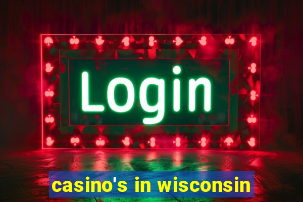 casino's in wisconsin