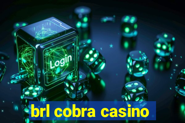 brl cobra casino