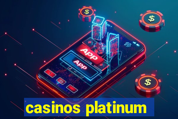 casinos platinum