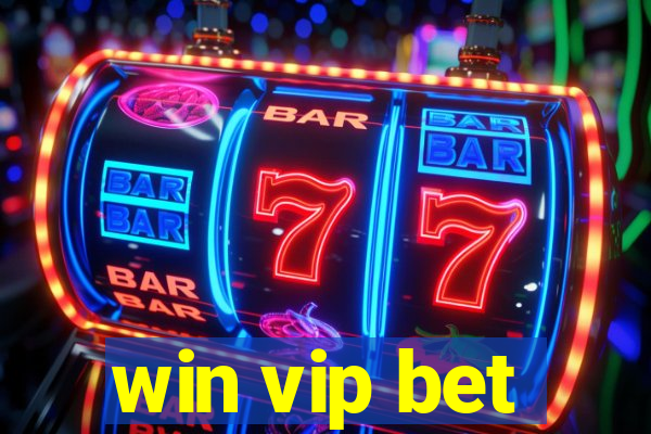 win vip bet