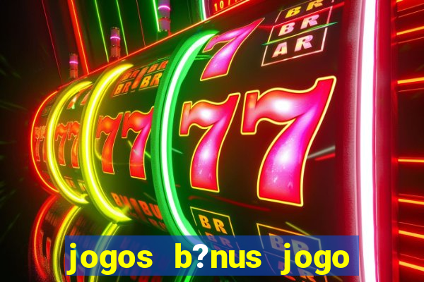 jogos b?nus jogo de dados