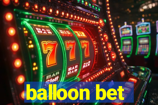 balloon bet