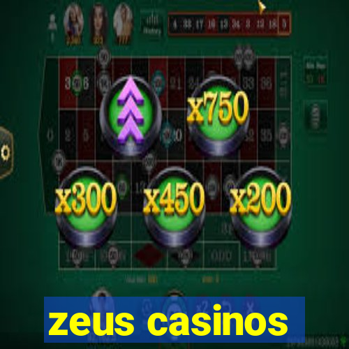 zeus casinos